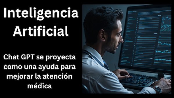 Dr Chat GPT o el futuro de la consulta médica